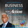 Byron K. Ward | Business Leadership With Action